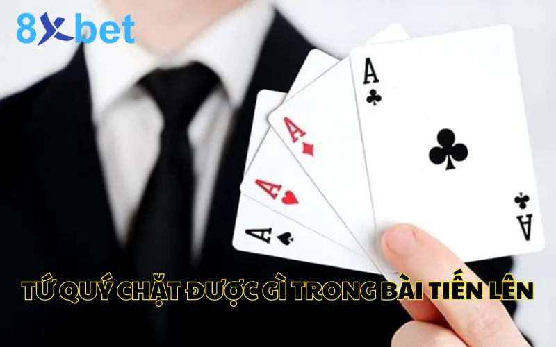 Tứ Quý Chặt Được Gì? Luật Chơi Bài Tiến Lên Mới Nhất 2024 3 Tìm hiểu về tứ quý chặt được gì khi chơi bài tiến lên